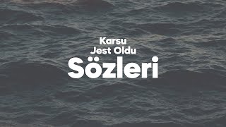 Karsu - Jest Oldu (Sözleri) Resimi