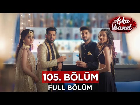 Aşka İhanet Hint Dizisi | 105. Bölüm