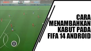 How to Add Fog to FIFA 14 Android (Cara Menambahkan Kabut pada FIFA 14 Android)