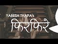 yabesh thapa- firfirey song [ lyrics video] Mp3 Song