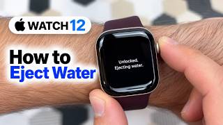 Apple Watch 12 : How to Eject Water