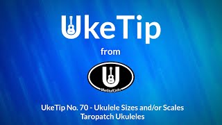 UkeTip No. 70 - Ukulele sizes and/or scales: taropatch ukuleles Profile