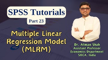 SPSS Tutorial (Part 23) || Multiple Linear Regression Model (MLRM) || Dr. Atman Shah