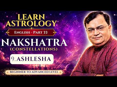 Ashlesha Nakshatra Explained: Meaning, Personality & Birth Chart | Vedic Astrology Course | Part 33