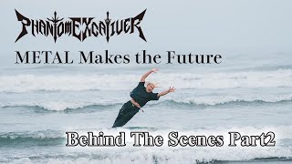 【オフショット】Phantom Excaliver - METAL Makes the Future [Behind The Scenes] Part2【メイキング映像】