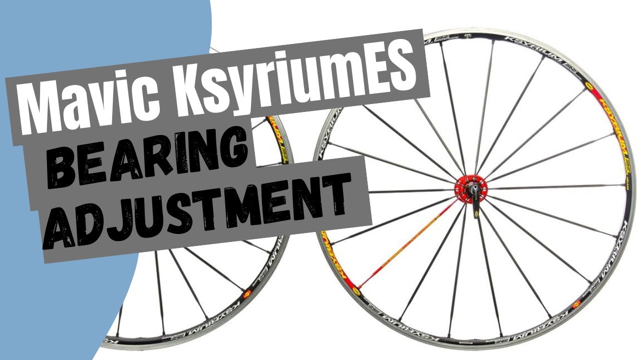 Mavic Ksyrium ES Bearing Adjustment 🚲🔧 YouTube