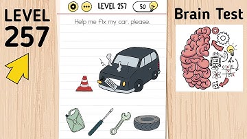 Brain Test Level 257 Help Me Fix My Car, Please.