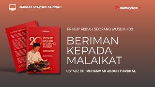 Syarhus Sunnah (04): Beriman kepada Malaikat & Penciptaan Adam - Dr. K.H. M Abduh Tuasikal.