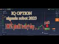 IQ OPTION robot signals 2023 | 100% profit every day