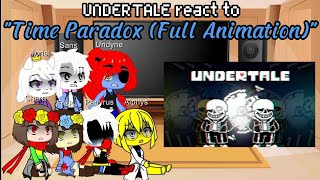 UNDERTALE react to "Time Paradox" | Read Description (or maybe not) | 1.8K Subs Special?