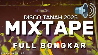 MIXTAPE‼️DISCO TANAH FULL BASS, DJ CAMPURAN TIKTOK VIRAL 2025 - MIXXTAPE_ID