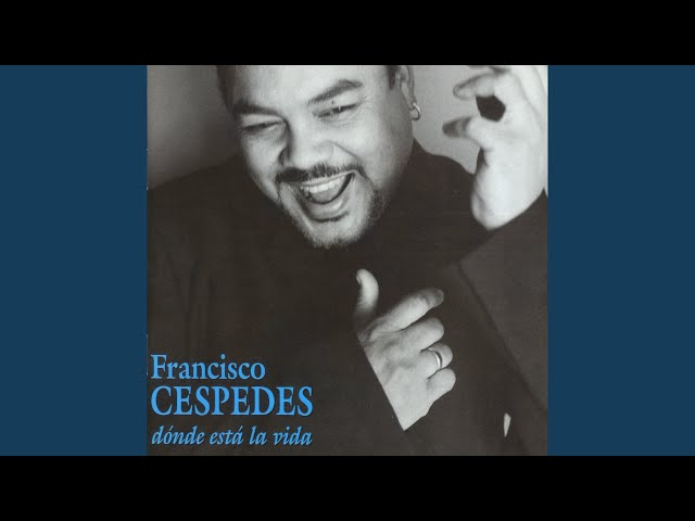 Francisco Céspedes - Olvidarte