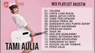 'TOLONG - BUDI DOREMI' || MIX PLAYLIST AKUSTIK TAMI AULIA TERBAIK 2021