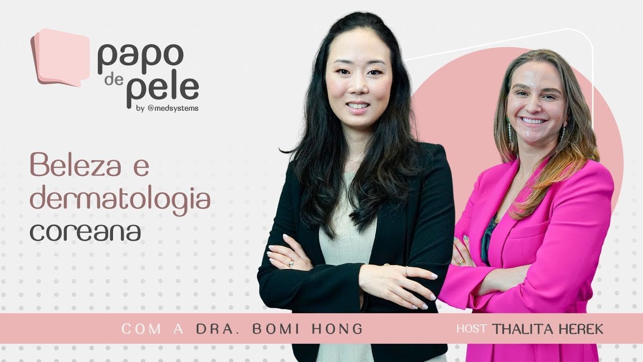 Dermatologia coreana: desmistificando as tendências de beleza com Dra. Bomi Hong
