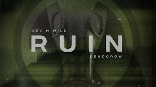 Devin Wild & Deadcrow - Ruin | Official Video