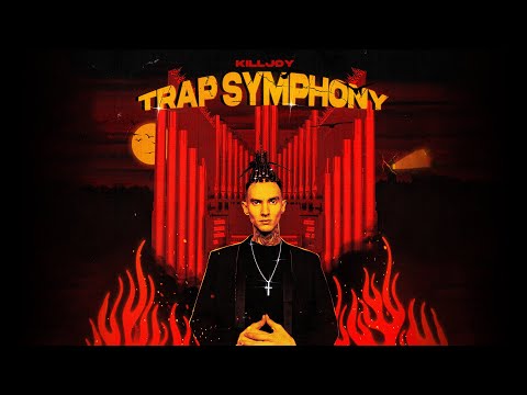 KILLJOY-TRAP SYMPHONY (Официальный релиз)