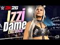 NXT Izzi Dame WWE 2k26 Entrance FIRST LOOK Vs Reality!