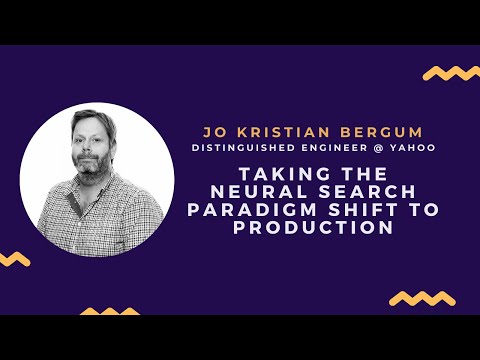Taking the neural search paradigm shift to production - video from Sease