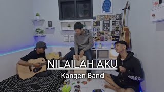 NILAILAH AKU - KANGEN BAND COVER | AZI ALIANSKY FT ILA SUSILAWATI