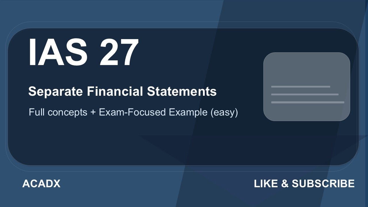 IAS 27 Explained | Separate Financial Statements
