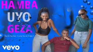 Mali B-flat - Hamba Uyo Geza ft. Crystal Sky, Prudie-P