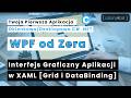 ✅💻 Kurs WPF od Podstaw: Jak Zrobić Interfejs w XAML? (Grid, Kontrolki, Binding) – Visual Studio 2022