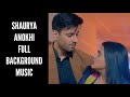 Shaurya Anokhi Full BGM Shaurya Aur Anokhi Ki Kahani 