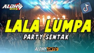 Party Sentak  Lala Lumpa  Bass Glerr  Aldhy Gntg Rmx Viral 2026 