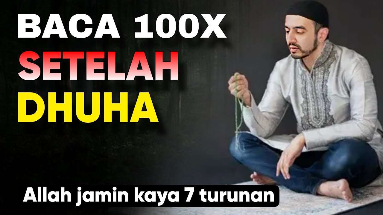MASYAALLAH !! Dzikir Kaya Raya, Dibaca 100x Setelah Dhuha | Allah Jaminkan Anda Kaya Raya 7 Turunan