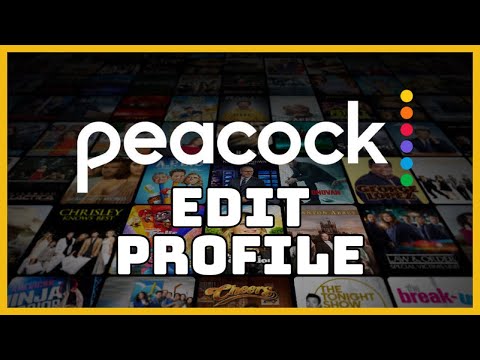 Peacock TVでプロフィールを編集する方法 (2023年版)