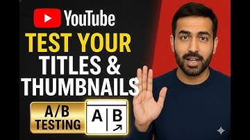 YouTube A/B Testing Explained | Test Your Titles & Thumbnails Step-by-Step
