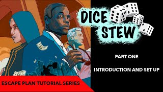 Dice Stew: Escape Plan Tutorial: Introduction and Setup