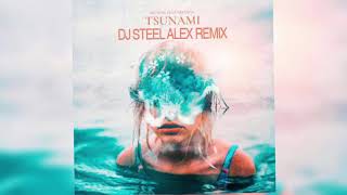 Monoir feat. Brianna - Tsunami (Dj Steel Alex Remix)