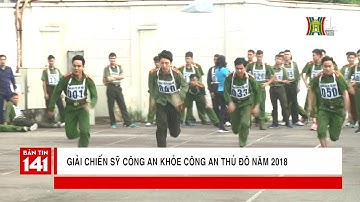 Giải "Chiến sỹ công an khỏe" công an Thủ đô 2018 | Nhật ký 141