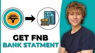 How To Get FNB Bank Statement On App – Step By Step Guide