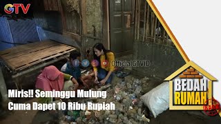 Miris!! Seminggu Mulung Cuma Dapet 10 Ribu Rupiah | Bedah Rumah | Eps 566 | (2/5)