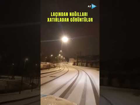 LAÇINDAN NAĞILLARI XATIRLADAN GÖRÜNTÜLƏR