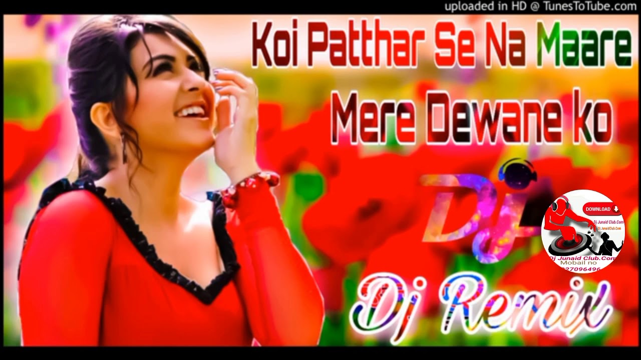 Koi pathar se Na mare mere deewane ko old is gold song full hard DJ dholki mix remix by DJ Junaid