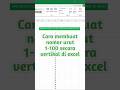 Gak Perlu Ngetik! Cara Otomatis Nomor 1–100 Vertikal di Excel