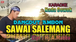 Karaoke Dangdut Ambon ||' SAWAI SALEMANG '|| Nada Cowok