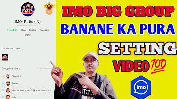 How to create imo big group all setting ! imo big group all settings.imo big group a to z.imo group
