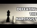 Defeating The Narcissist
