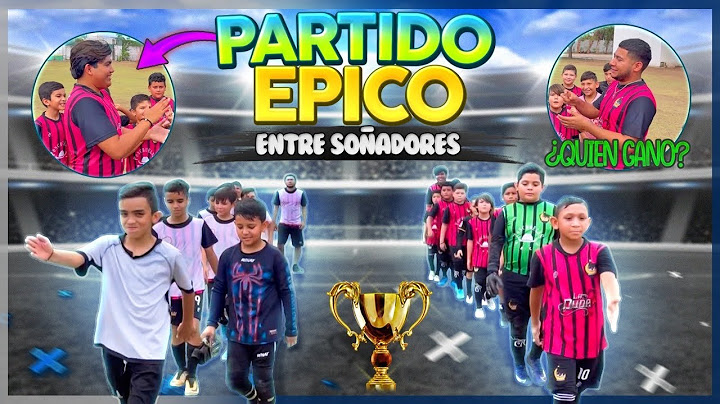 EL PARTIDO DE FUTBOL MÁS ESPERADO DE SOÑADORES FC⚽️/categoría infantil vs osos 🚀 /ponchuelas arce