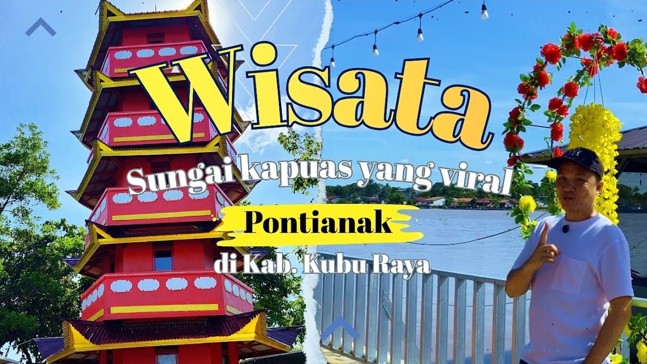 WISATA SUNGAI KAPUAS TERBARU | VIEWNYA TEPI SUNGAI | DI KUBU RAYA, PONTIANAK.