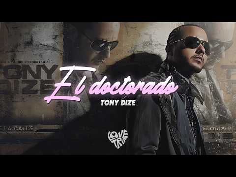 Tony Dize - El Doctorado (Letra/Lyrics)