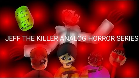 Jeff the killer analog horror alternative endings