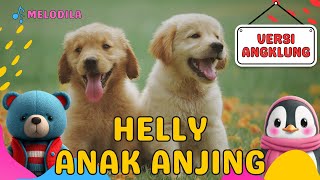 🔴 LAGU HELLY ANAK ANJING -  Lagu Anak Angklung