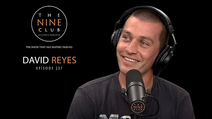 David Reyes | The Nine Club With Chris Roberts - E...