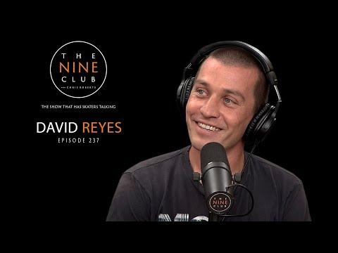 David Reyes | The Nine Club With Chris Roberts - Episode 237
