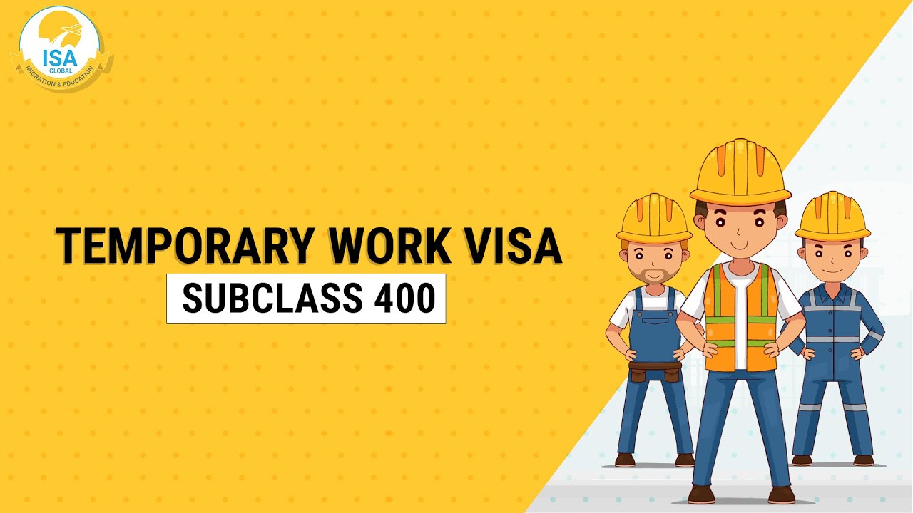 Temporary Work Visa Sub Class 400